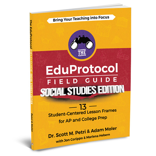 The EduProtocol Field Guide Social Studies Edition